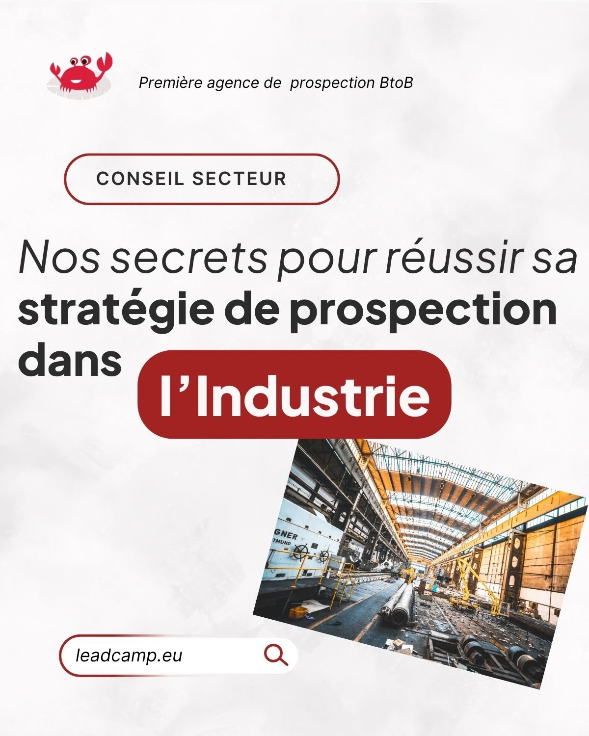 Tous les conseils pour prospecter efficacement en tant que société industrielle