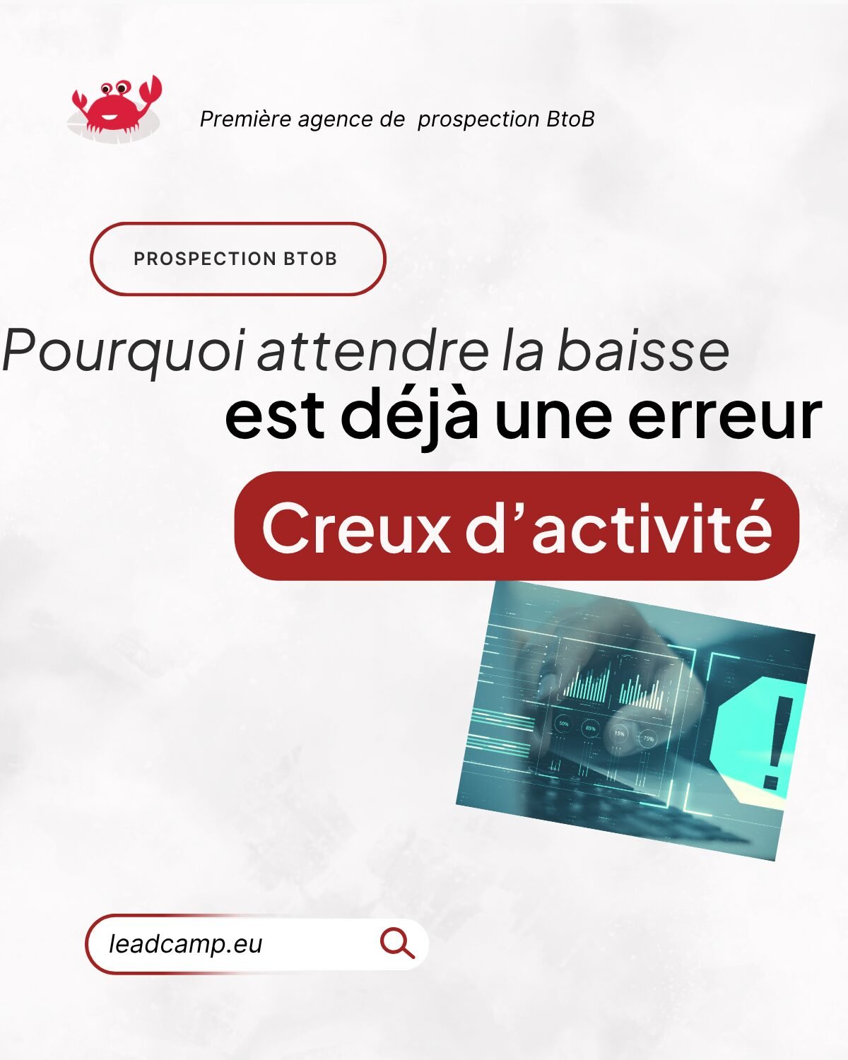 Creux d’activité : pourquoi attendre la baisse est déjà une erreur